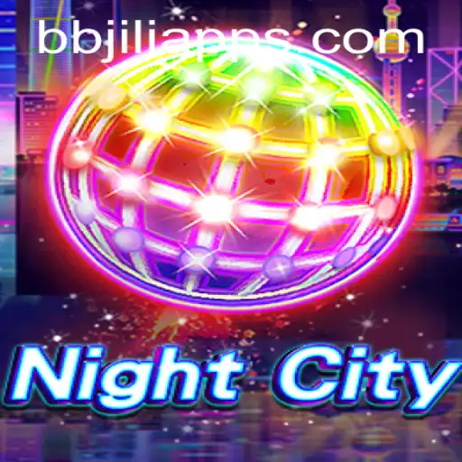 NightCity: Unveiling the Thrill of BB JILI Gaming