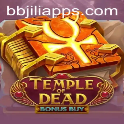 Explore the Thrills of TempleofDeadBonusBuy and BB JILI