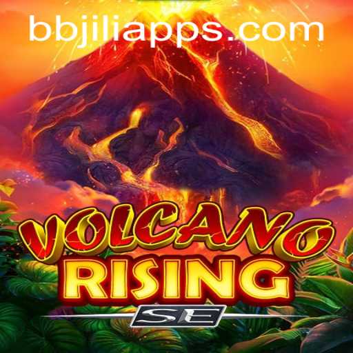 VolcanoRisingSE: A Thrilling Adventure in the World of BB JILI